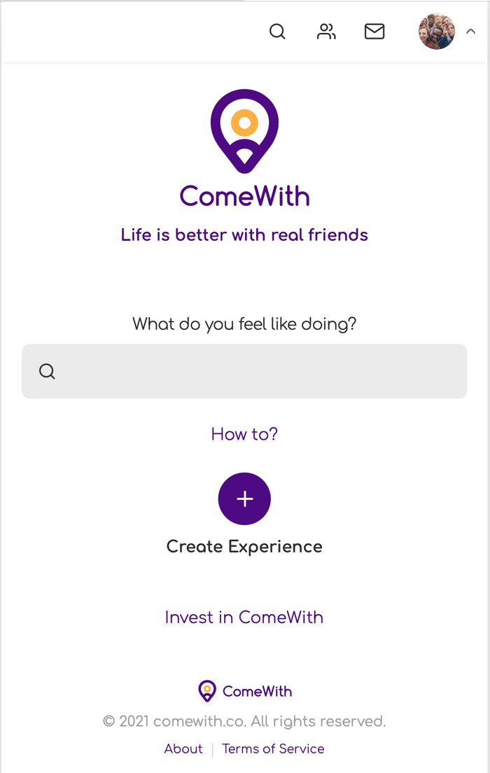 ComeWith home screen prompting the user with 'What do you feel like doing?' and a Create Experience button.